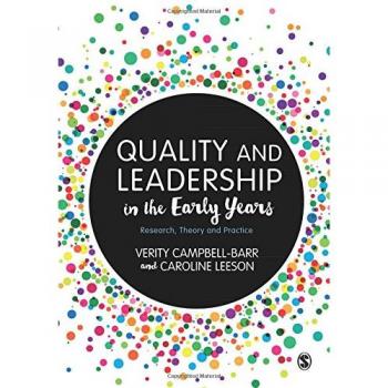Quality and Leadership in the Early Years : Research, Theory and Practice