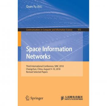 Space Information Networks: Third International Conference, SINC 2018, Changchun, China, August 9–10, 2018, Revised Selected Papers: 972
