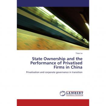 State Ownership and the Performance of Privatised Firms in China: Privatisation and corporate governance in transition