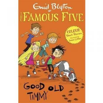 Famous Five Colour Short Stories: Good Old Timmy by Blyton, Enid, (Paperback)
