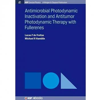 Antimocrobial photodynamic inactivation and antitumor photodynamic therapy with fullerenes paperback