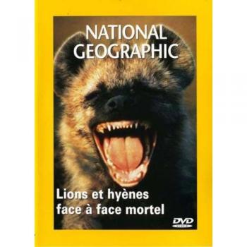 National Geographic : Lions et Hyènes en Action