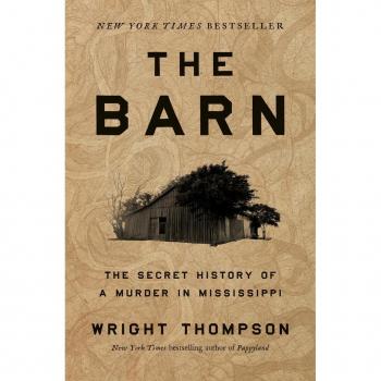 The Barn : The Secret History of a Murder in Mississippi, by Wright Thompson