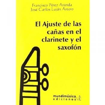 El ajuste de las cañas en el clarinete y el saxofón