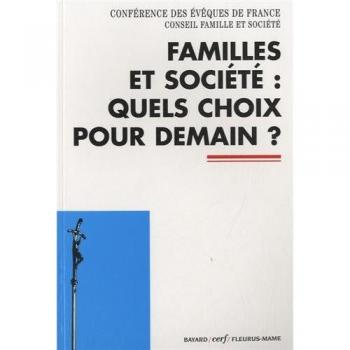 Familles et societe : quels choix pour demain ?