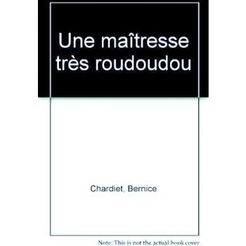 Une Maîtresse Très Roudoudou