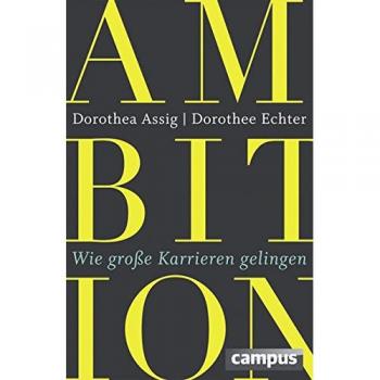 Ambition: Wie große Karrieren gelingen