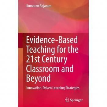 Evidence-Based Teaching for the 21st Century Classroom and Beyond