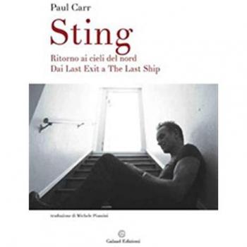 Sting. Ritorno ai cieli del Nord. Dai Last Exit a The Last Ship