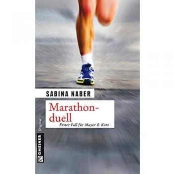 Sabina Naber Marathonduell: Erster Fall Für Mayer & Katz