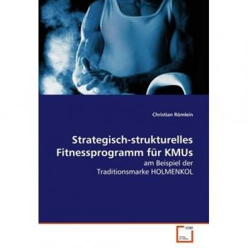 Strategisch-strukturelles Fitnessprogramm für KMUs