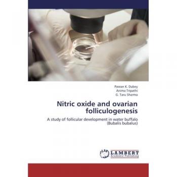 Nitric oxide and ovarian folliculogenesis: A study of follicular development in water buffalo