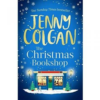 Jenny Colgan The Christmas Bookshop: The Cosiest And Most Uplifting Festive Romance To Settle Down With This Christmas
