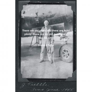 There are old pilots and there are bold pilots: there are no old, bold pilots. Maybe one!