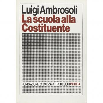 La scuola alla Costituente. Introduzione storica e testi