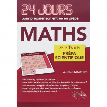 Maths 24 Jours pour Préparer Son Entrée en Prépa de la TS à la Prépa Scientifique