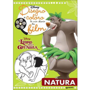 Natura. Il libro della giungla. Disegno e coloro le mie storie da film. Ediz. illustrata