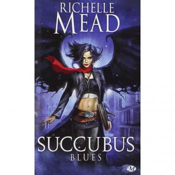 Richelle Mead Succubus, Tome1 : Succubus Blues