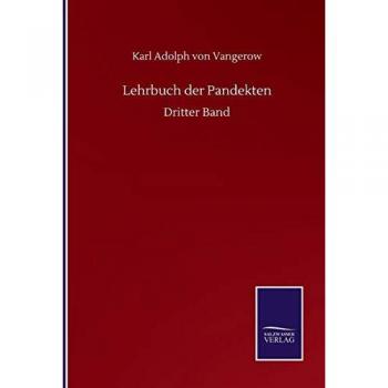 Vangerow, Karl Adolph Von: Lehrbuch der Pandekten