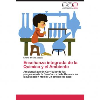Enseñanza integrada de la Química y el Ambiente: Ambientalización Curricular de los programas de la Enseñanza de la Química en la Educación Media: Un estudio de caso