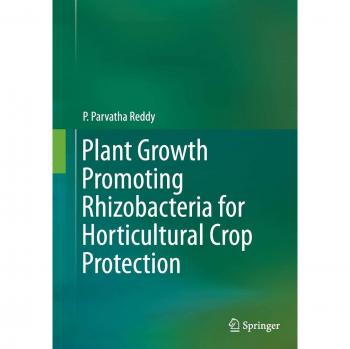 Plant Growth Promoting Rhizobacteria for Horticultural Crop Protection