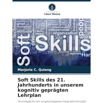 Quieng, Marjorie C.: Soft Skills des 21. Jahrhunderts in unserem kognitiv geprägten Lehrplan