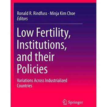 Low Fertility, Institutions, and their Policies: Variations Across Industrialized Countries
