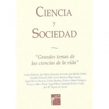 Ciencia y sociedad 2. Grandes temas de las ciencias de la vida