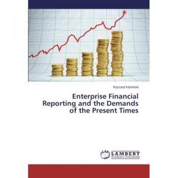 Enterprise Financial Reporting and the Demands of the Present Times