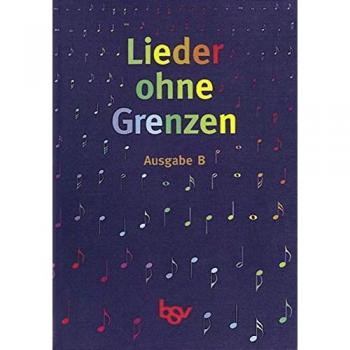 Lieder ohne Grenzen, Ausgabe B