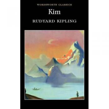 Rudyard Kipling Kim (Wordsworth Classics) (Wordsworth Classics)