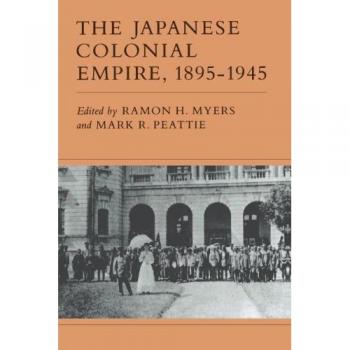 Japanese Colonial Empire, 1895-1945