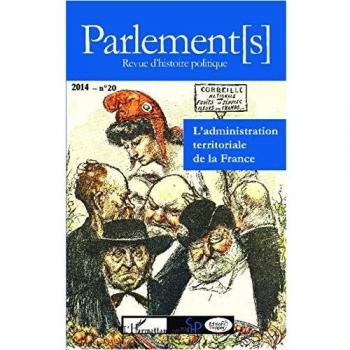 L'administration territoriale de la France: Enjeux, pratiques et réformes
