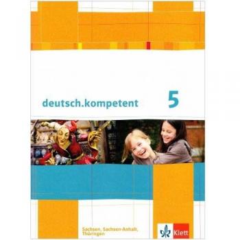 deutsch.kompetent. Schülerbuch 5. Klasse mit Onlineangebot. Ausgabe für Sachsen, Sachsen-Anhalt und Thüringen