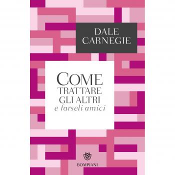 Come trattare gli altri e farseli amici