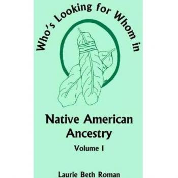 Who�s Looking for Whom in Native American Ancestry, Volume 1
