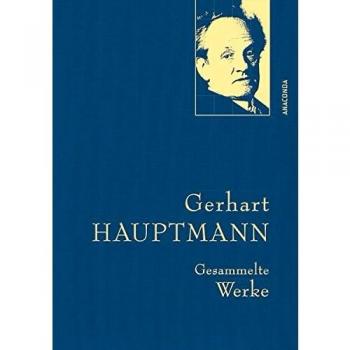 Gerhart Hauptmann, Gesammelte Werke