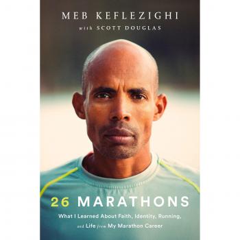 26 Marathons: What I've Learned About Faith, Identity, Running, and Life From Each Marathon I've Run