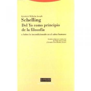 Del yo como principio de la filosofía: O sobre lo incondicionado en el saber humano (Tapa blanda).