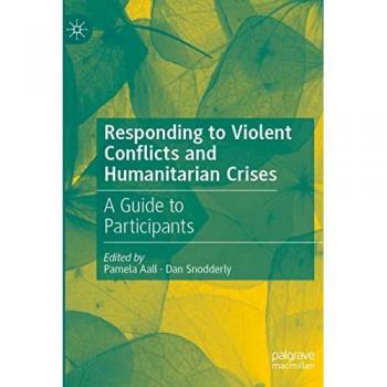 Responding to Violent Conflicts and Humanitarian Crises: A Guide to Participants