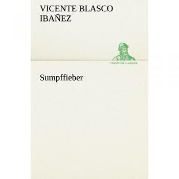 Sumpffieber (TREDITION CLASSICS)