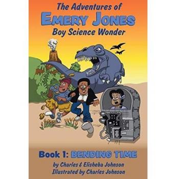 Bending Time (Adventures of Emery Jones, Boy Science Wonder, Band 1)