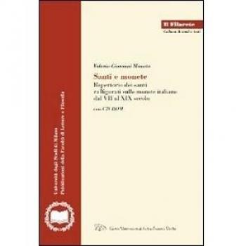 Santi e monete. Repertorio dei santi raffigurati sulle monete italiane dal VII al XIX secolo. Con CD-ROM