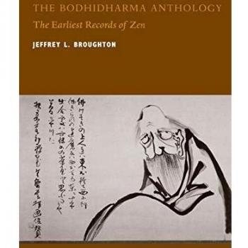 The Bodhidharma Anthology: The Earliest Records of Zen (Philip E. Lilienthal Book)
