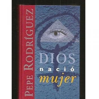Dios nacio mujer