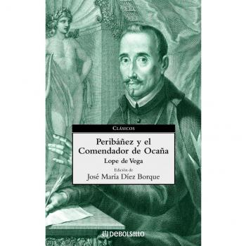 Peribáñez y el Comendador de Ocaña (CLASICOS)