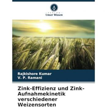 Zink-Effizienz und Zink-Aufnahmekinetik verschiedener Weizensorten