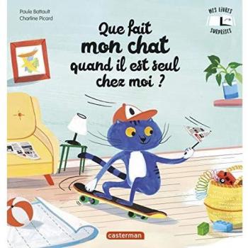Mes livres surprises                                            Que fait mon chat quand il est seul chez moi ?