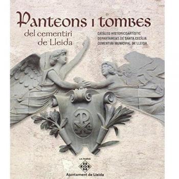 Panteons i tombes del cementiri de lleida (Tapa blanda).