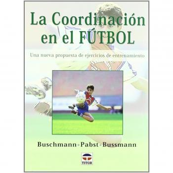 La coordinación en el fútbol (Tapa blanda).